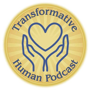 The Transformative Human Podcast
